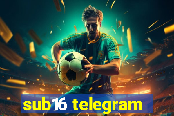 sub16 telegram